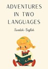 Adventures in Two Languages: Swedish-English - Teakle - 9798223479147