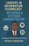 "Careers in Information Technology - Patrick Mukosha - 9798223480464