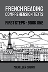 French Reading Comprehension Texts - Mikkelsen Dubois - 9798223490760