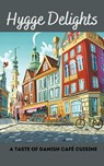 Hygge Delights - Clock Street Books - 9798223501343