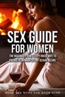 Sex Guide For Women: The Roadmap From Sleepy Housewife to Energetic Woman Full of Sexual Desire - More Sex More Fun Book Club - 9798223507635