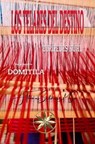 Los Telares del Destino - JThomas ; Eurípedes Kühl ; Por el Espíritu Domitila ; J.Thomas Saldias, MSc. - 9798223510109