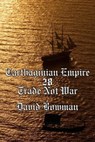 Carthaginian Empire Episode 28 - Trade Not War - David Bowman - 9798223511304