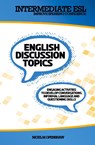 Intermediate English Discussion Topics - Nigel Openshaw - 9798223513858