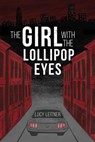 The Girl with the Lollipop Eyes - Lucy Leitner - 9798223514633
