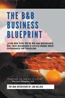 The B&B Business Blueprint - Jon Nelsen - 9798223525240