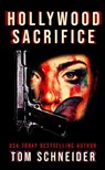 Hollywood Sacrifice - Tom Schneider - 9798223526025