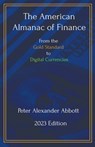 The American Almanac of Finance - Peter Alexander Abbott - 9798223526650