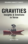 Gravities: Insights and Emotions in Verse, Second Edition - Benjamin Cannicott Shavitz - 9798223527312