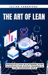 The Art of Lean: Production Systems and Marketing Strategies in the Modern Era - Julian Cambridge - 9798223532644