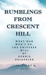 Rumblings From Crescent Hill - Dennis DeLaurier - 9798223540991