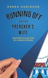 Running Off with the Preacher’s Wife - Debra Robinson - 9798223545231