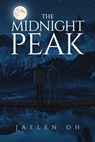 The Midnight Peak - Jaelen Oh ; Jae Oh - 9798223554165