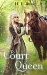 To Court a Queen - H. L. Burke - 9798223561460