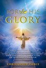 For His Glory - Christopher Pierce - 9798223561590