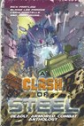Clash of Steel - J. R. Handley ; Rick Partlow ; Nathan Pedde ; G Clatworthy ; Steven Konecni ; Ashley R. Pollard ; Blaine Lee Pardoe ; Craig Martelle ; Robert Tillsley ; Keith Hedger ; Michael Walley ; Ezekiel James Boston ; Zane Voss - 9798223569404