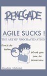 Agile Sucks! - alasdair gilchrist - 9798223571377