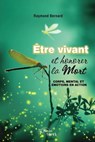 Être vivant et honorer la mort - Raymond Bernard - 9798223579687