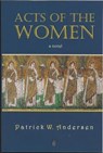 Acts of the Women - Patrick W. Andersen - 9798223588726