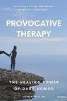 Provocative Therapy: The Healing Power of Dark Humor - Artem Kudelia PhD - 9798223599104