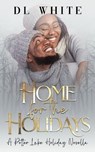 Home for the Holidays - DL White - 9798223603153