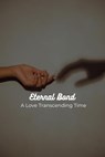 Eternal Bond - Pramod Kumar - 9798223608080