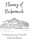 Flavors of Dubrovnik: A Culinary Journey Through the Pearl of the Adriatic - Clock Street Books - 9798223611769
