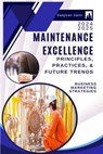 Maintenance Excellence: Principles, Practices, and Future Trends - SANJIVAN SAINI - 9798223625094