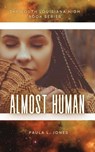 Almost Human - Paula L. Jones - 9798223635437