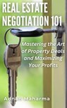 Real Estate Negotiation 101 - Andan Maharma - 9798223667315