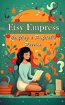 Etsy Empress: Crafting a Profitable Passion - Silas Meadowlark - 9798223669036