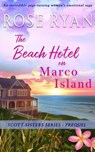 The Beach Hotel on Marco Island - Rose Ryan - 9798223679226
