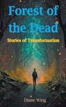 Forest of the Dead - Diane Wing - 9798223681526