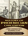 Phoenician Civilization: A Brief Overview from Beginning to the End - History Encounters - 9798223689027