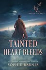 A Tainted Heart Bleeds - Sophie Barnes - 9798223699224