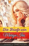 Die Briefe von Mariya Iris - Antonio Carlos Pinto - 9798223738749