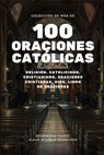 Colección de más de 100 Oraciones Católicas - Reverendo Padre Klaus Wilhelm Schneider - 9798223765455
