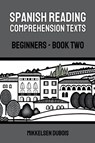 Spanish Reading Comprehension Texts - Mikkelsen Dubois - 9798223766469