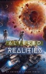 Altered Realities - Antonio Carlos Pinto - 9798223804703