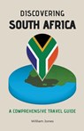 Discovering South Africa - William Jones - 9798223824961