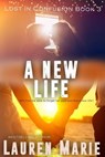 A New Life - Lauren Marie - 9798223829218
