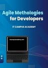 Agile Methodologies for Developers - IT Campus Academy ; PATRICK SNOW - 9798223850045
