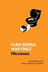 Micciones - Iván Sierra Martínez - 9798223850779