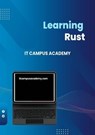 Learning Rust - IT Campus Academy ; PATRICK SNOW - 9798223865995
