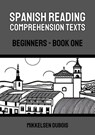 Spanish Reading Comprehension Texts: Beginners - Book One - Mikkelsen Dubois - 9798223895275