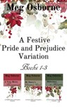 A Festive Pride and Prejudice Variation Books 1-3 - Meg Osborne - 9798223899624