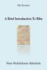 A Brief Introduction To Riba - Nizar Abdulrahman Alshubaily - 9798223901891