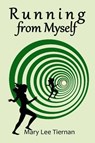 Running from Myself - Mary Lee Tiernan - 9798223909910