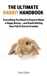 The Ultimate Rabbit Handbook - Daria Ga¿ek - 9798223911456
