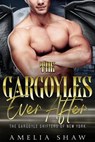 The Gargoyle's Ever After - Amelia Shaw - 9798223926016